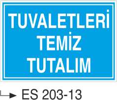 Tuvaletleri Temiz Tutalım- Uyarı Levhası