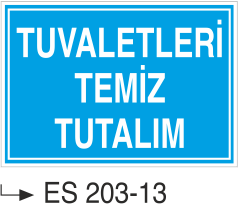Tuvaletleri Temiz Tutalım- Uyarı Levhası