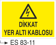 Dikkat Yeraltı Kablosu - Uyarı Levhası