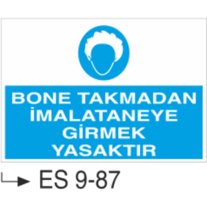 Bone Takmadan İmalathaneye Girmek Yasaktır-Uyarı  Levhası