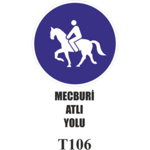 Mecburi Atlı Yolu Sonu- Uyarı Levhası