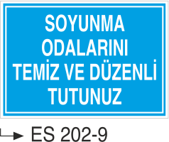 Soyunma Odalarını Temiz Ve Düzenli Tutunuz - Uyarı Levhası
