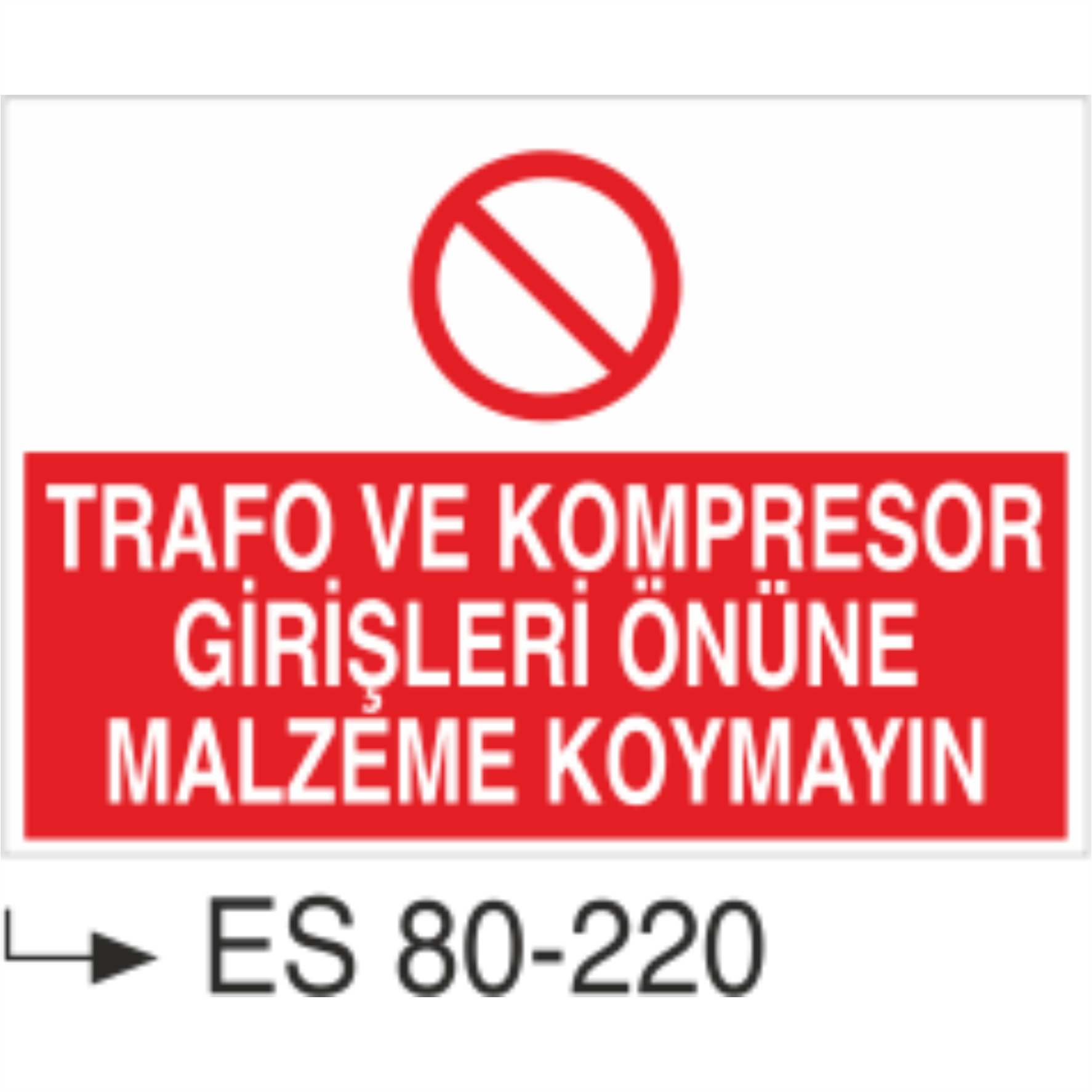 Trafo  Kompresör Girişleri Önüne Malzeme Koymayın- Uyarı Levhası