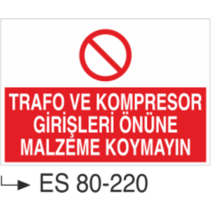 Trafo  Kompresör Girişleri Önüne Malzeme Koymayın- Uyarı Levhası
