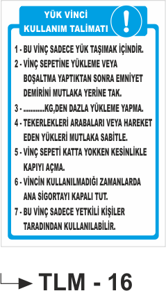 Yük Vinci Kullanım Talimatı -Uyarı Levhası