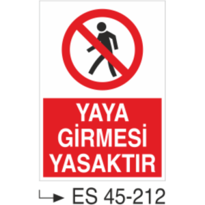 Yaya Girmesi Yasaktır-Uyarı Levhası