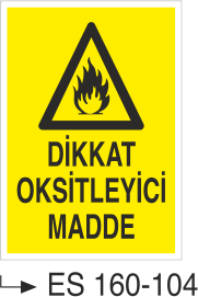 Dikkat Oksitleyici Madde  - Uyarı Levhası