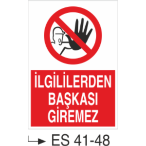 İlgililerden Başkası Giremez-Uyarı Levhası