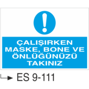 Çalışırken Maske,Bone ve Önlüğünüzü Takınız-Uyarı  Levhası