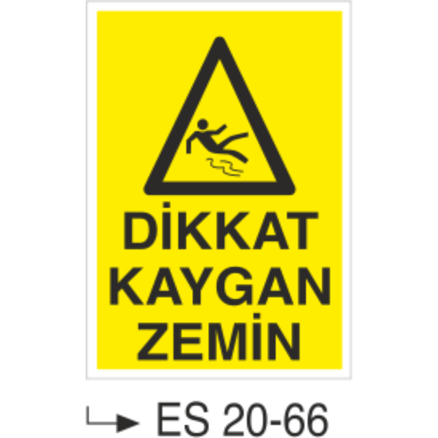Dikkat Kaygan Zemin- Uyarı  Levhası