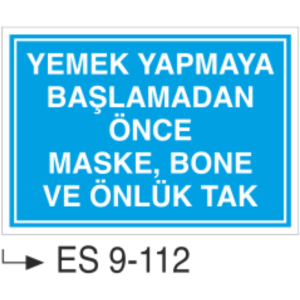 Yemek Yapmaya Başlamadan Önce Maske, Bone ve Önlük Tak-Uyarı  Levhası