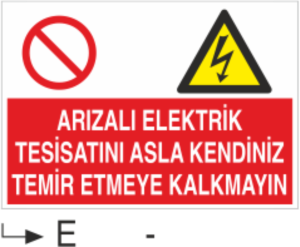Arızalı Elektrik Tesisatını Asla Kendiniz Tamir Etmeye Kalkmayın- Uyarı Levhası