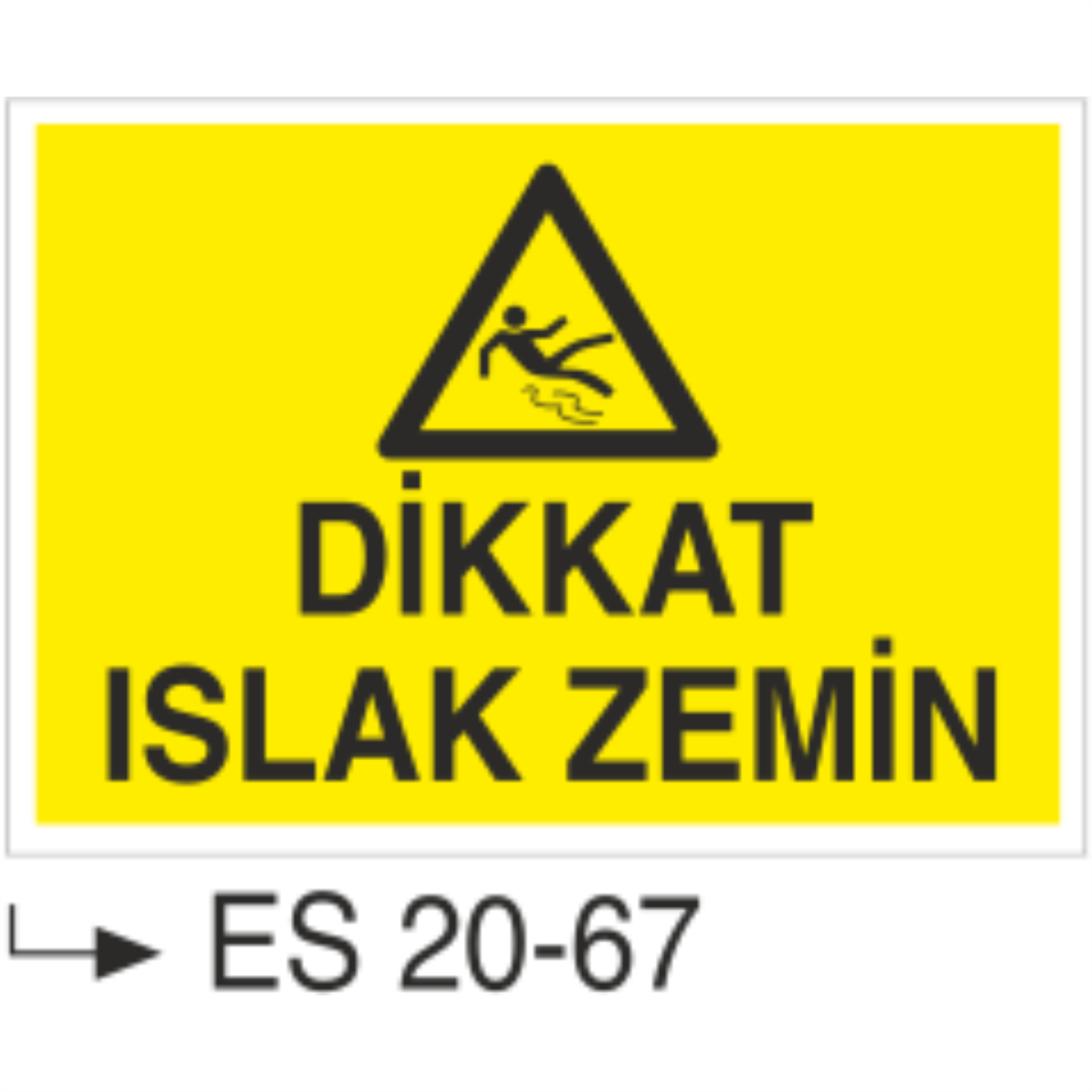 Dikkat Islak Zemin- Uyarı  Levhası