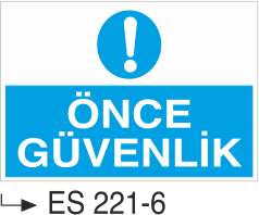 Önce Güvenlik - Uyarı Levhası
