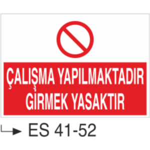 Çalışma Yapılmaktadır Girmek Yasaktır-Uyarı Levhası