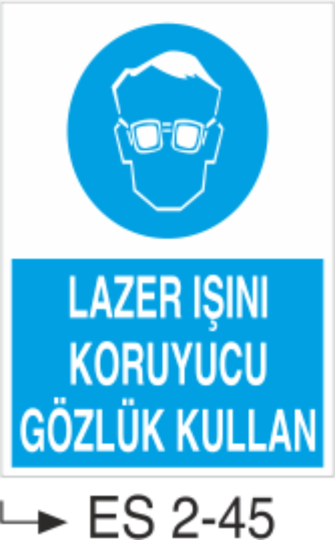 Lazer Işını Koruyucu Gözlük Kullan - Uyarı Levhası