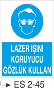 Lazer Işını Koruyucu Gözlük Kullan - Uyarı Levhası