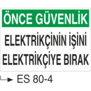 Elektrikçinin İşini Elektrikçiye Bırak-Uyarı Levhası