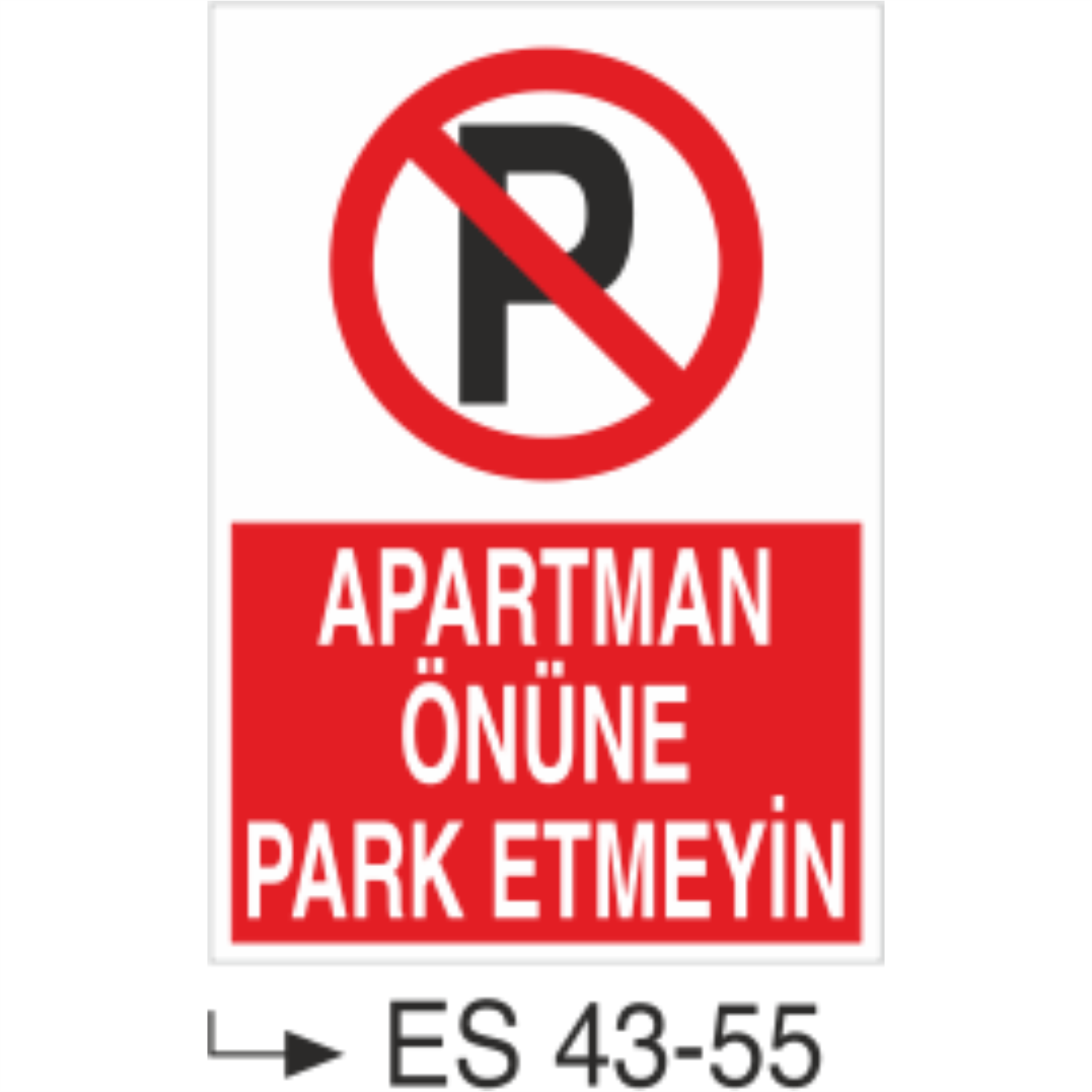 Apartman Önüne Park Etmeyin-Uyarı Levhası