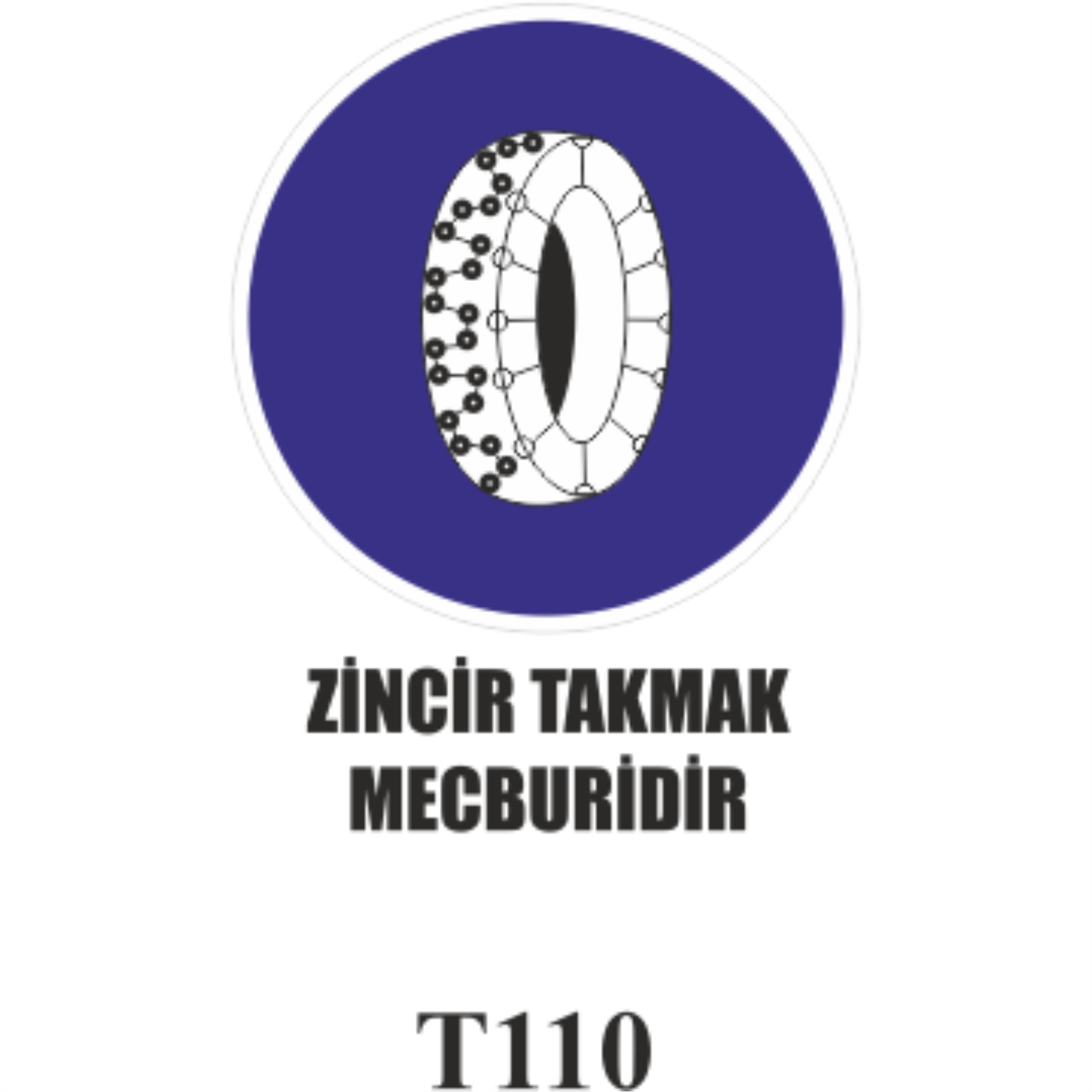Zincir Takmak Mecburidir - Uyarı Levhası