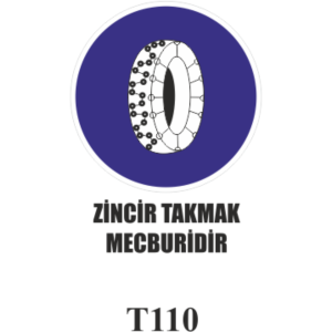 Zincir Takmak Mecburidir - Uyarı Levhası