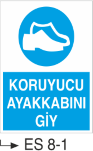 Koruyucu Ayakkabı Giy-Uyarı  Levhası