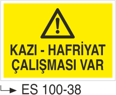 Kazı-Hafriyat Çalışması Var   - Uyarı Levhası
