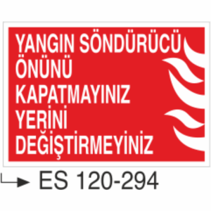 Yangın Söndürücü Önünü Kapamayınız Yerini Değiştirmeyiniz- Uyarı Levhası
