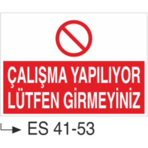 Çalışma Yapılıyor Lütfen Girmeyiniz-Uyarı Levhası