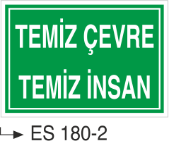 Temiz Çevre Temiz İnsan  - Uyarı Levhası