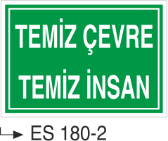 Temiz Çevre Temiz İnsan  - Uyarı Levhası