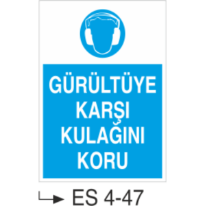 Gürültüye Karşı Kulağını Koru-Uyarı  Levhası
