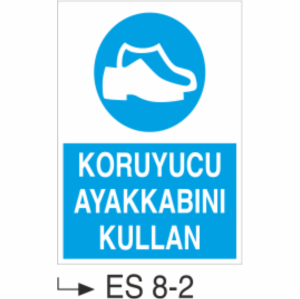 Koruyucu Ayakkabını Kullan-Uyarı  Levhası