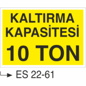 Kaldırma Kapasitesi 10 Ton- Uyarı  Levhası
