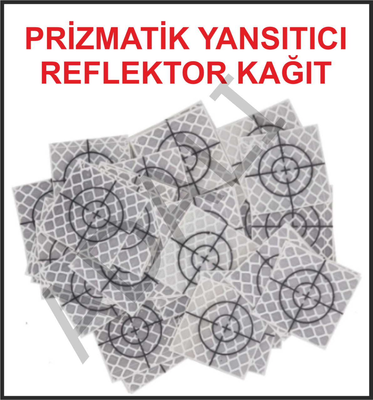 REFLEKTÖR KAĞIT ( REFLECTIVE TARGET )