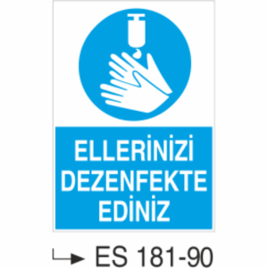 Ellerinizi Dezenfekte Ediniz  -Uyarı Levhası