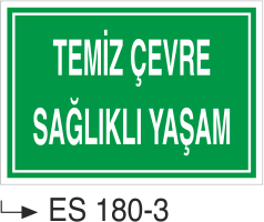 Temiz Çevre Sağlıklı Yaşam   - Uyarı Levhası