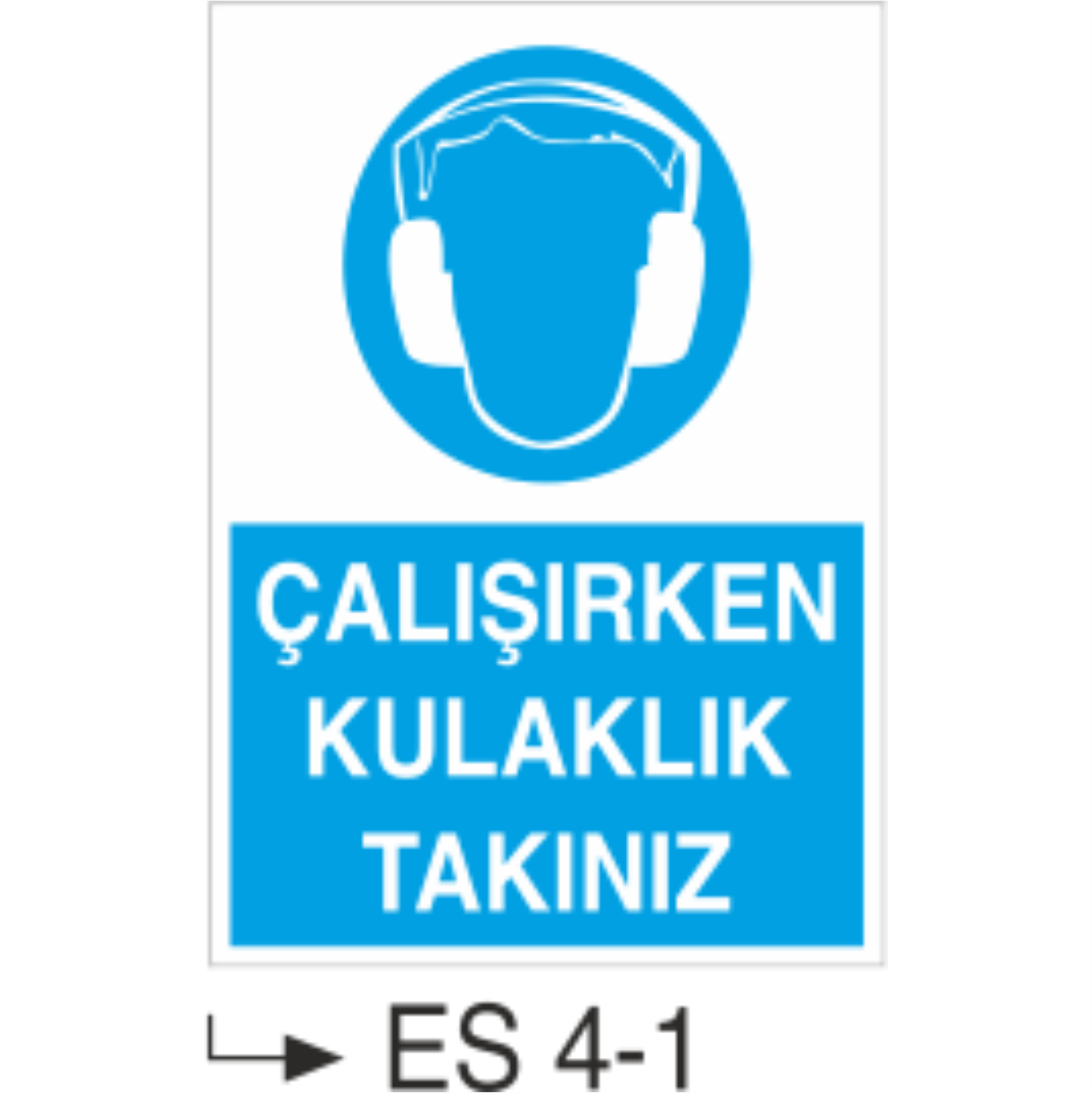 Çalışırken Kulaklık Takınız-Uyarı  Levhası