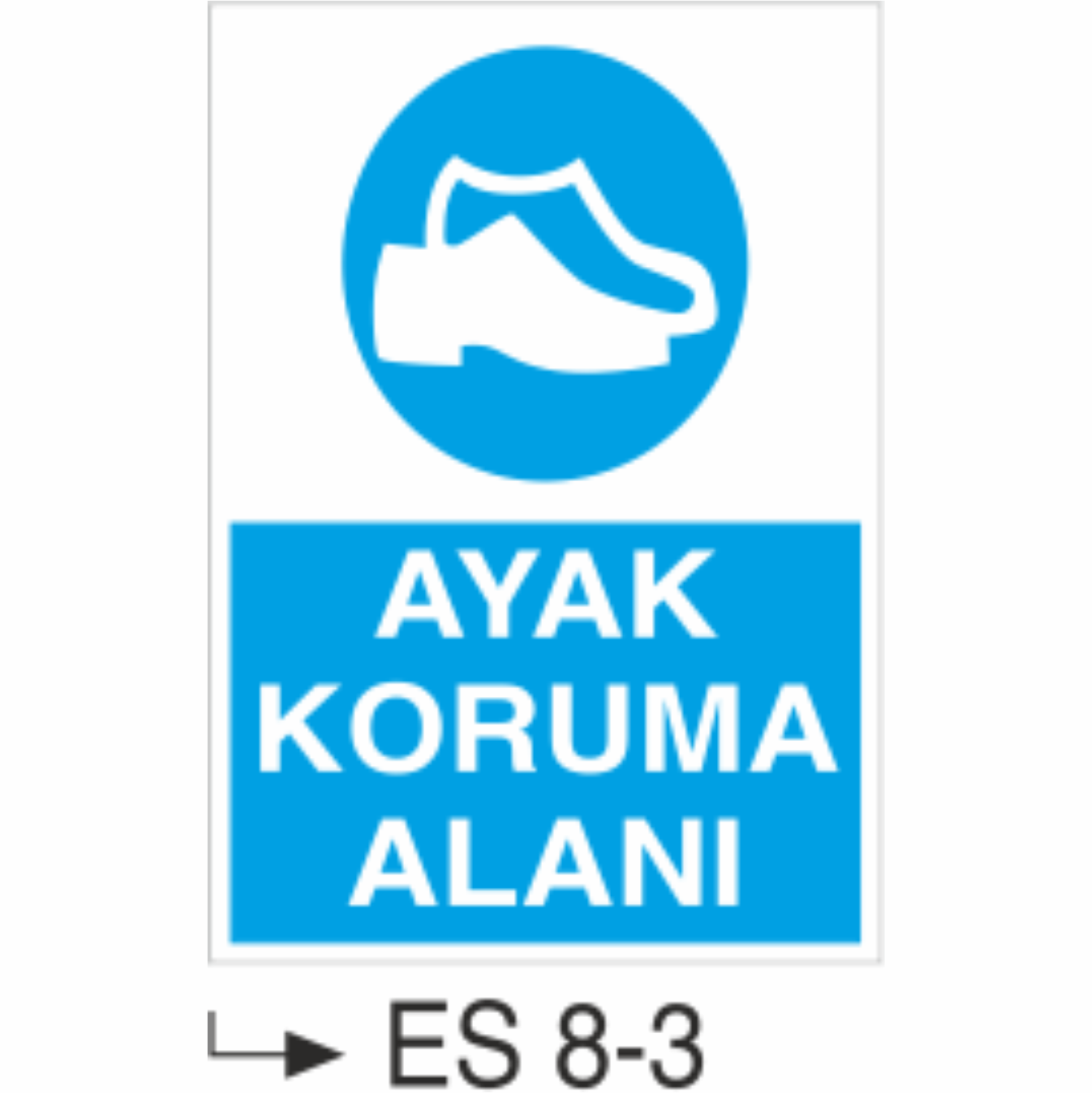 Ayak Koruma Alanı-Uyarı  Levhası