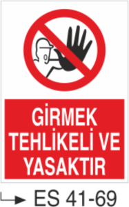 Girmek Tehlikeli Ve Yasaktır-Uyarı Levhası