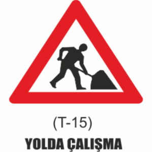 Yolda Çalışma Tabelası - Uyarı Levhaları