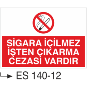 Sigara İçilmez  İşten Çıkarma Cezası Vardır-Uyarı Levhası