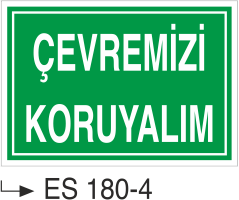 Çevremizi Koruyalım  - Uyarı Levhası