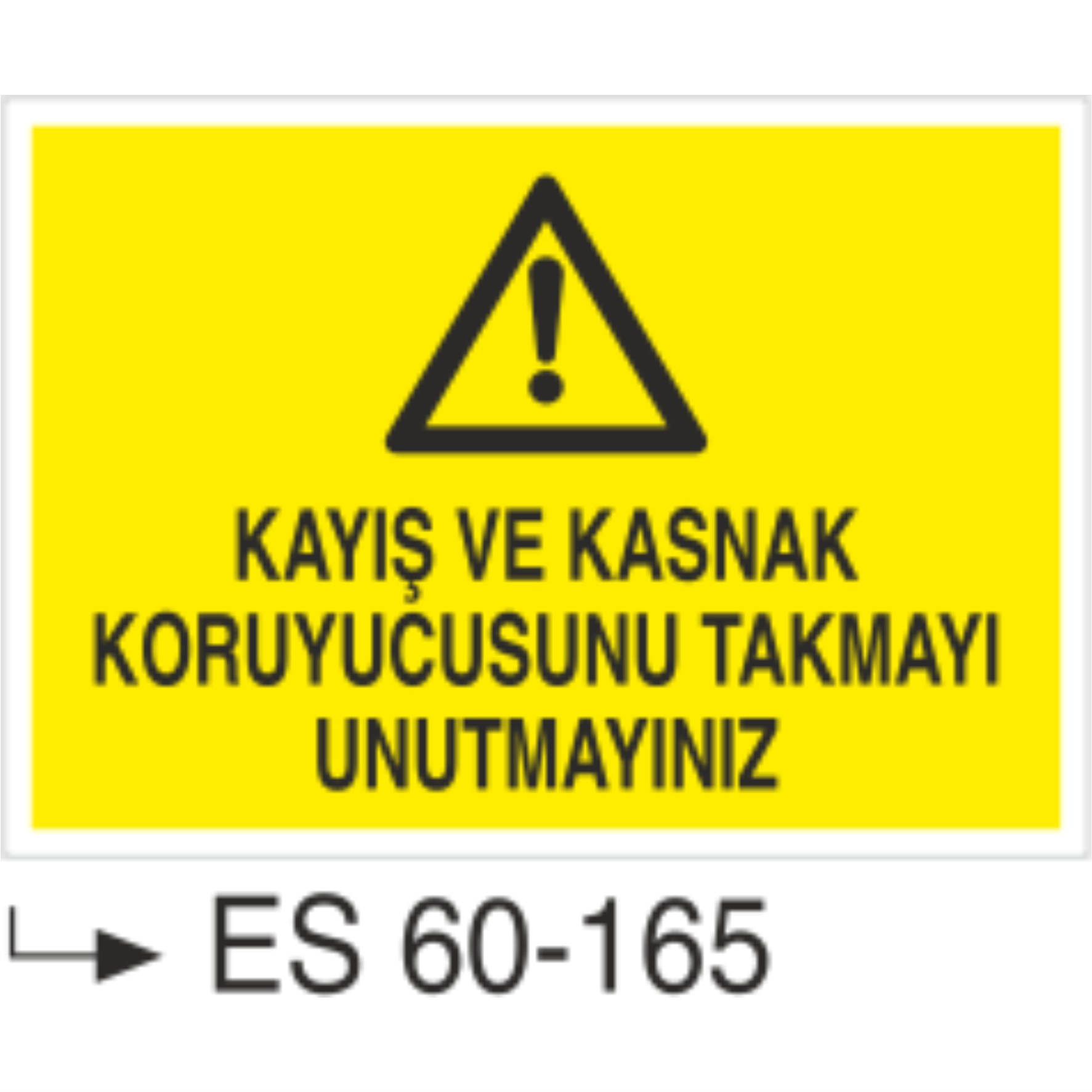Kayış Ve Kasnak Koruyucusunu Takmayı Unutmayınız-Uyarı Levhası