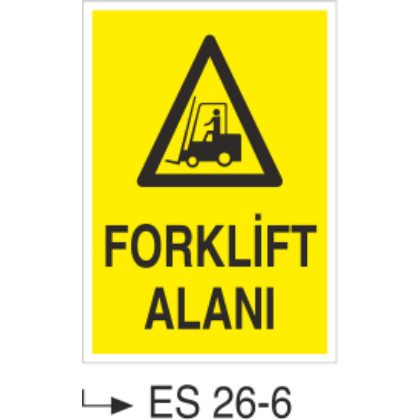 Forklift Alanı- Uyarı Levhası