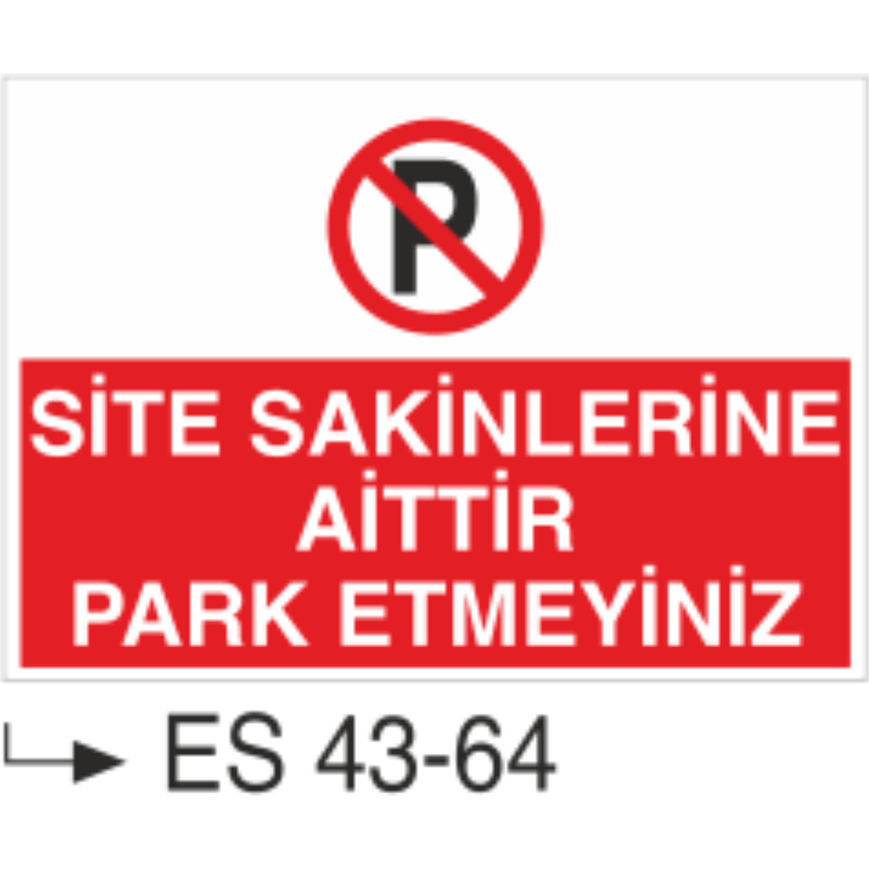 Site Sakinlerine Aittir Park Etmeyiniz-Uyarı Levhası