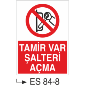 Tamir Var Şalteri Açma- Uyarı Levhası