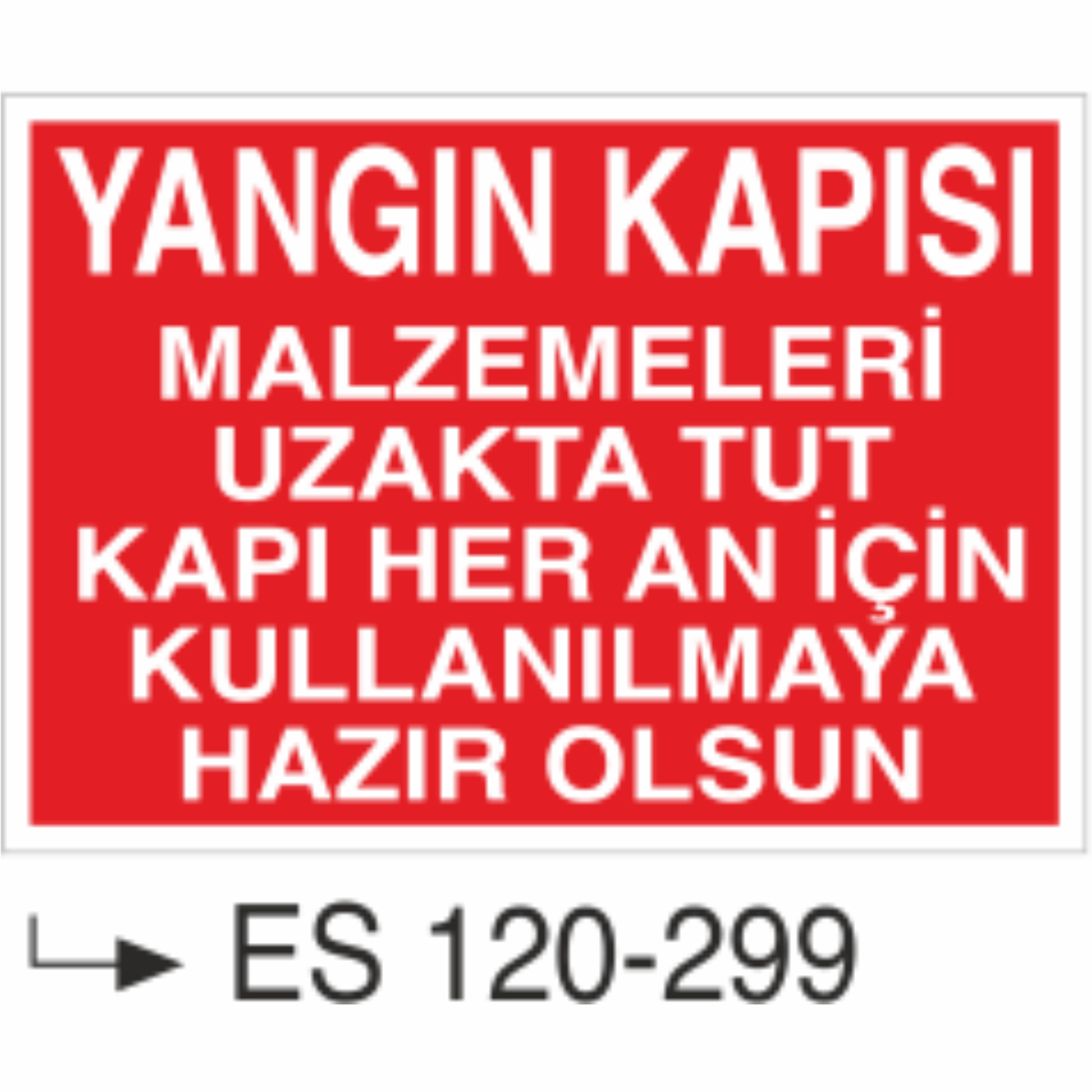 Yangın Kapısı- Uyarı Levhası