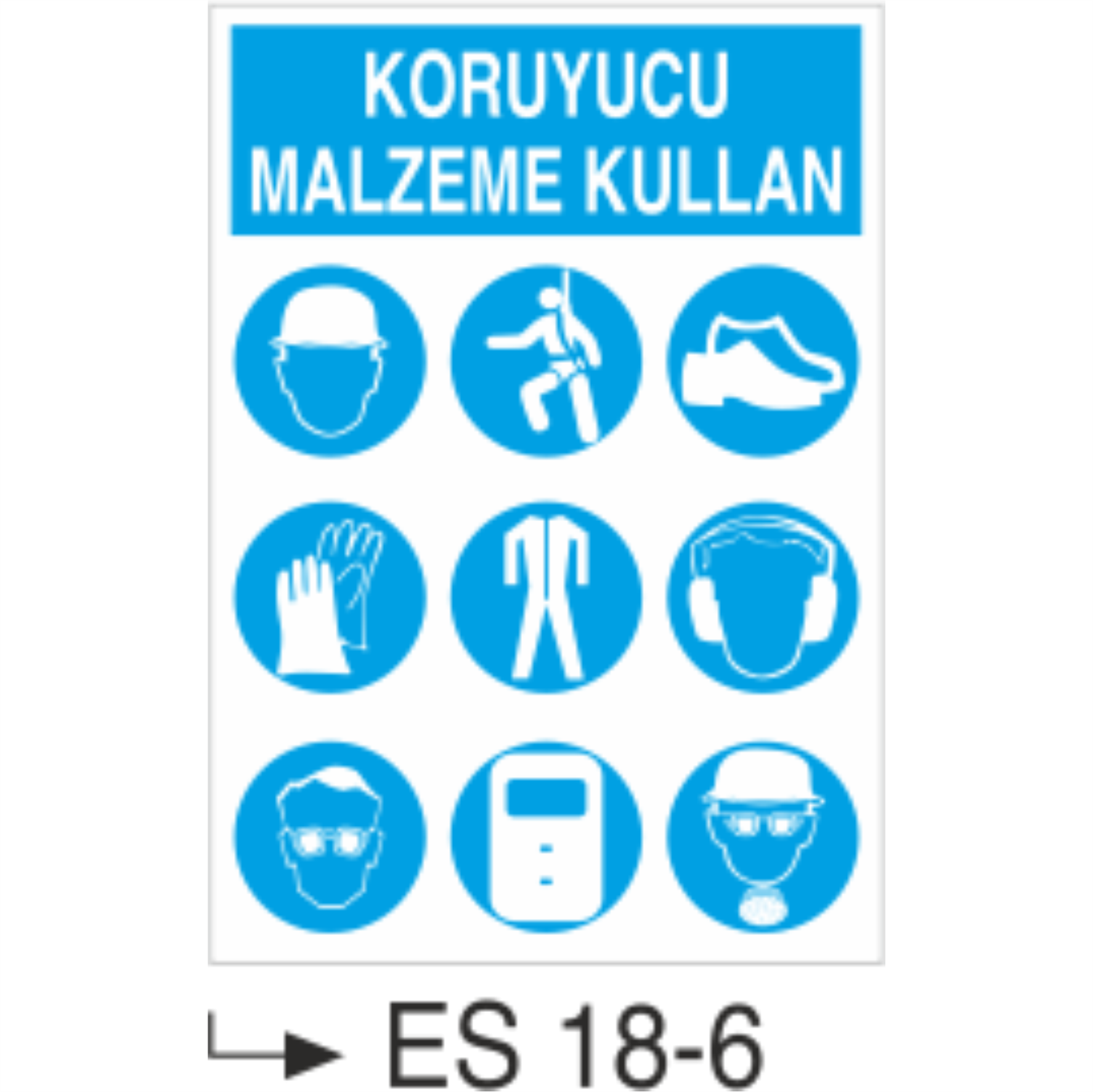 Koruyucu Malzeme Kullan-Uyarı  Levhası