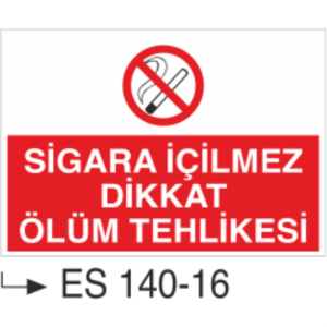 Sigara İçilmez Dikkat Ölüm Tehlikesi-Uyarı Levhası